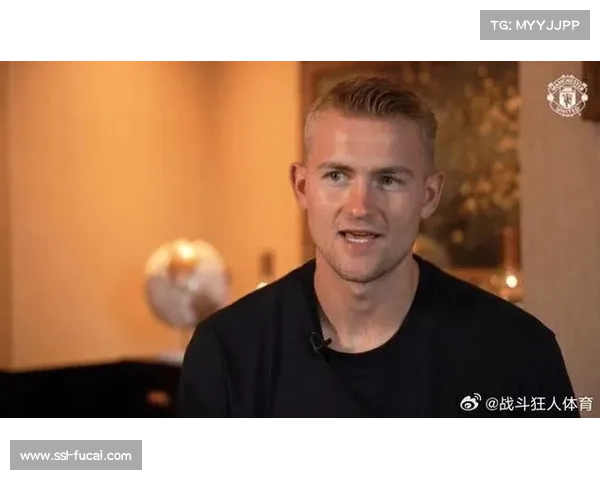 德里赫特缺阵曼联,后卫线轮换调整